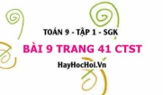Bài 9 trang 41 Toán 9 tập 1 Chân trời sáng tạo